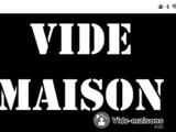 vide maison